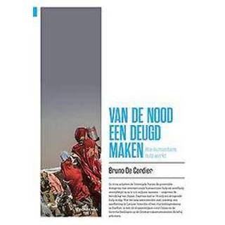 👉 Van de nood een deugd maken. Hoe humanitaire hulp werkt, De Cordier, Bruno, Paperback