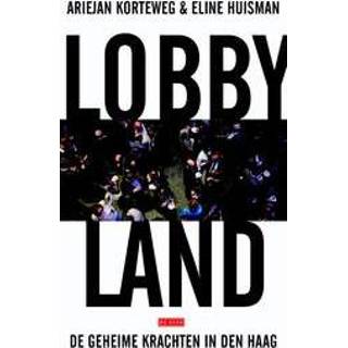 👉 Lobbyland. de geheime krachten in Den Haag, Korteweg, Ariejan, Paperback