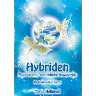 👉 Hybriden. mensen met een ruimer bewustzijn. Meer dan alleen mens, Tanis Helliwell, Paperback