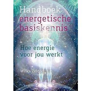 👉 Handboek energetische basiskennis. hoe energie voor jou werkt, Zelders, Wilka, Paperback