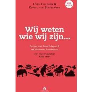 👉 Wij weten wie wij zijn.... Op toer met Toon Tellegen & het Wisselend Toonkwintet Een reisverslag door Kees 't Hart, Van Binsbergen, Corrie, onb.uitv.