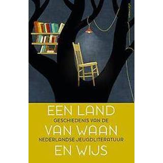 👉 Een land van waan en wijs. geschiedenis van de Nederlandse jeugdliteratuur, Vanessa Joosen, Paperback