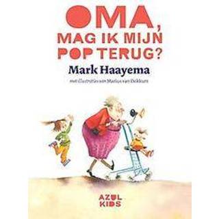 👉 Oma, mag ik mijn pop terug?. Mark Haayema, Hardcover