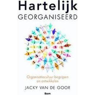 👉 Hartelijk georganiseerd. organisatiecultuur begrijpen en ontwikkelen, Jacky van de Goor, Paperback