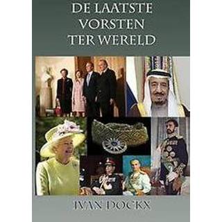 👉 De laatste vorsten ter wereld. Ivan Dockx, Paperback