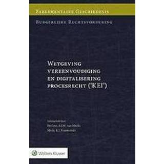 👉 Parl. Gesch. Rv Wetgeving vereenvoudiging en digitalisering procesrecht (KEI). (KEI), Hardcover 9789013137774
