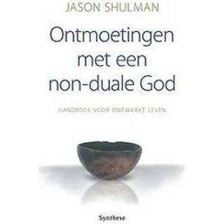 👉 Handboek Ontmoetingen met een non-duale God. voor ontwaakt leven, Jason Shulman, Hardcover 9789062711307