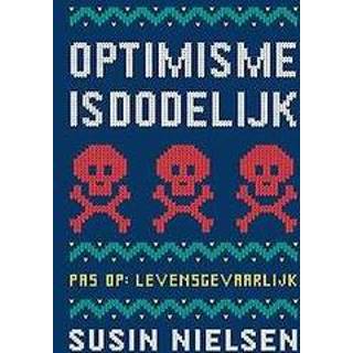 👉 Optimisme is dodelijk. Susin Nielsen, Hardcover 9789047708933