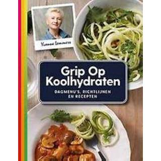 👉 Grip op koolhydraten. dagmenu's, recepten en richtlijnen, Yvonne Lemmers, Paperback 9789021564555