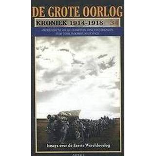 👉 Kroniek Grote oorlog: 34 De Eerste Wereldoorlog in foto's, teksten en documenten. 1914-1918 : documenten, Henk van der Linden, Paperback 9789463381208