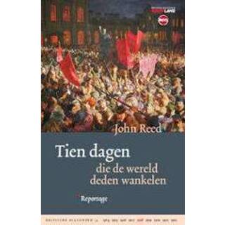 👉 Reed Tien dagen die de wereld deden wankelen. reportage, Reed, John, onb.uitv. 9789462671034