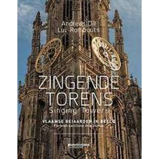 Zingende torens - Singing towers. Vlaamse beiaarden in beeld, Dill, Andreas, Hardcover 9789059088764