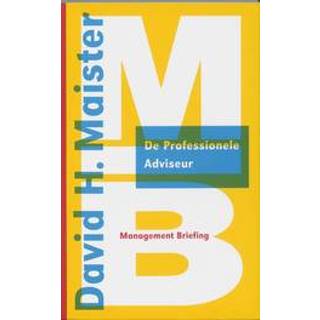 👉 De professionele adviseur. Management briefings, MAISTER, DAVID, Paperback