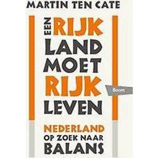 👉 Een rijk land moet leven. Nederland op zoek naar balans, Martin ten Cate, Paperback 9789089534774