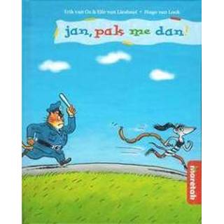 Jan, pak me dan!. Van Os, Erik, Hardcover 9789043704007