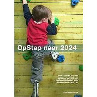 👉 Opstapje kinderen Opstap naar 2024. hoe creeren we een optimaal opvoed en onderwijsklimaat voor van 0 tot 12 jaar?, Roetman, Addie, Paperback 9789088505690