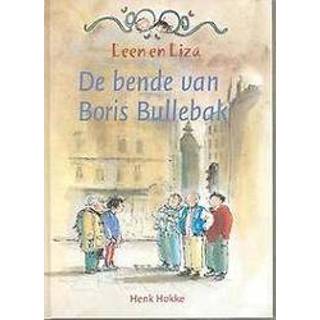 👉 De bende van Boris Bullebak. Henk Hokke, Hardcover 9789043700047