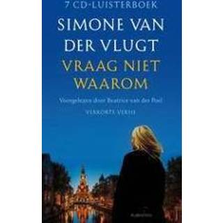 👉 Luisterboek Vraag niet waarom SIMONE VAN DER VLUGT, BEATRICE POEL. luisterboek, Book, misc 9789047617273