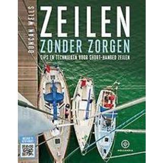 👉 Zeilen zonder zorgen. tips en technieken voor short-handed zeilen, Duncan Wells, Paperback 9789064106088