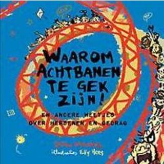 👉 Waarom achtbanen te gek zijn!. en andere weetjes over hersenen gedrag, Walraven, Esther, Hardcover 9789000346448