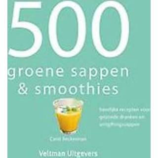 👉 Groene 500 sappen & smoothies. heerlijke recepten voor gezonde dranken en ontgiftingssappen, Carol Beckerman, Hardcover 9789048311262