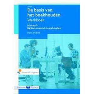 👉 Werkboek De basis van het boekhouden: niveau 3 BKB/elementair werkboek. Dijkink, Hans, Paperback 9789001867836