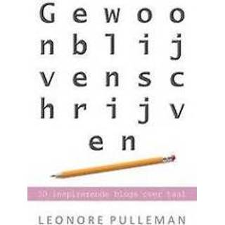 👉 Gewoon blijven schrijven. 50 inspirerende blogs over taal, Pulleman, Leonore, Paperback 9789065232007