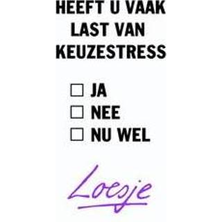 Heeft u vaak last van keuzestress. Loesje, Paperback 9789400506725