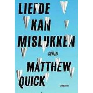 👉 Liefde kan mislukken. Quick, Matthew, Hardcover 9789047707028