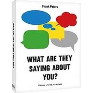 👉 Mannen What are they saying about you?. 50 lessen voor het managen van jouw reputatie, Peters, Frank, Paperback 9789063694074