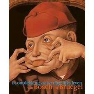 👉 De ontdekking van het dagelijkse leven Bosch tot Bruegel. Bruegel, der Coelen, Peter, Paperback 9789069182889