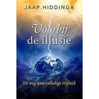 👉 Voorbij de illusie. weg naar volledige vrijheid, Hiddinga, Jaap, Paperback 9789492199355