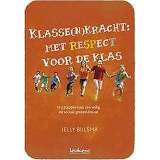 👉 Jelly Klasse(n)kracht: met respect voor de klas. klas : in 7 stappen naar een veilig en sociaal groepsklimaat, Bijlsma , Jelly, Paperback 9789462542778