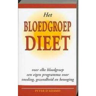 👉 Het bloedgroep-dieet. voor elke bloedgroep een eigen programma voeding, gezondheid en beweging, D'Adamo, Peter, Paperback 9789032506278