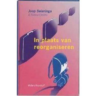 👉 In plaats van reorganiseren. J. Swieringa, onb.uitv. 9789001651954