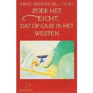 👉 Zoek het licht dat opgaat westen. Mosmuller, Mieke, Paperback 9789075240016