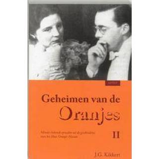 👉 Geheimen van de Oranjes: II. minder bekende episoden uit de geschiedenis van het Huis Oranje-Nassau, Kikkert, J.G., Paperback