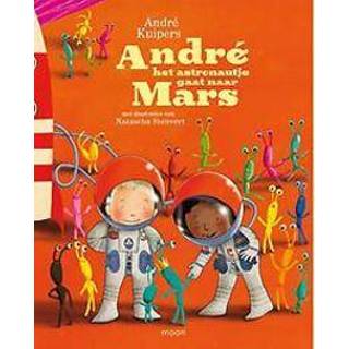 👉 Andre het astronautje gaat naar Mars. Natascha Stenvert, Hardcover