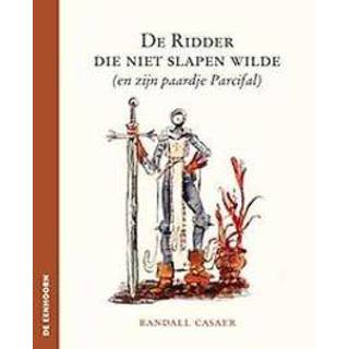 👉 De ridder die niet slapen wilde. (en zijn paardje Parcifal), Randall Casaer, Hardcover