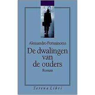 👉 De dwalingen van de ouders. Perissinotto, Alessandro, Paperback