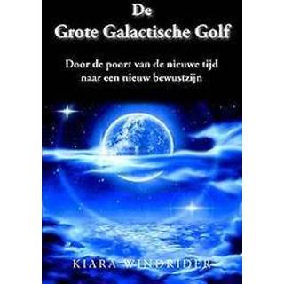 👉 De grote galactische golf. door de poort van de nieuwe tijd naar een nieuw bewustzijn, Windrider, Kiara, Paperback