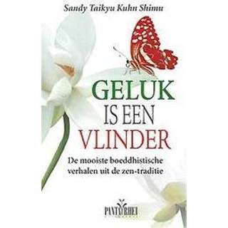 👉 Geluk is een vlinder. de mooiste boeddhistische verhalen uit de zen-traditie, Taikyu Kuhn Shimu, Sandy, Hardcover