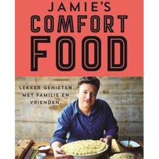 👉 Jamie's comfort food. lekker genieten met familie en vrienden, Oliver, Jamie, Hardcover