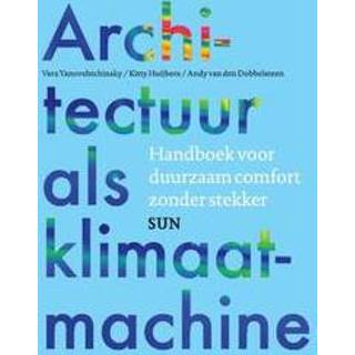 👉 Architectuur als klimaatmachine. handboek voor duurzaam comfort zonder stekker, Yanovshtchinsky, Vera, Paperback