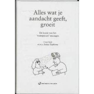 👉 Alles wat je aandacht geeft, groeit. de kunst van het'transparant' managen, Smit, Cora A., Hardcover