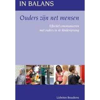 👉 In balans Ouders zijn net mensen. effectief communiceren met ouders in de kinderopvang, Lidwien Boudens, Paperback