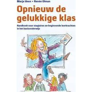 👉 Opnieuw de gelukkige klas. handboek voor stagiaires en beginnende leerkrachten in het basisonderwijs, Veen, Marja, Paperback