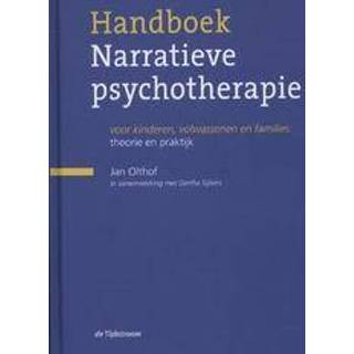 👉 Handboek narratieve psychotherapie: theorie en praktijk. voor kinderen, volwassenen en families, Olthof, Jan, Hardcover