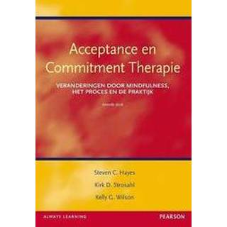 👉 Acceptance en commitment therapie. veranderingen door mindfulness, het proces en de praktijk, Wilson, Kelly, Paperback