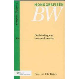 👉 Ontbinding van overeenkomsten. Monografieen Nieuw BW, F.B. Bakels, Paperback